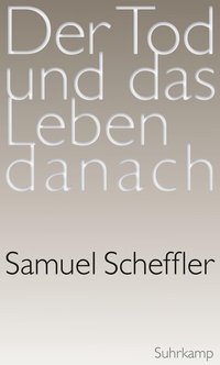 Abbildung von: Der Tod und das Leben danach - Suhrkamp