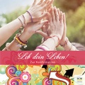 Cover: Leb dein Leben! F&uuml;r M&auml;dchen - SCM