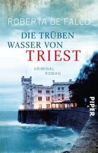 Abbildung von: Die trüben Wasser von Triest - Piper