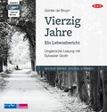 Cover: Vierzig Jahre. Ein Lebensbericht - Der Audio Verlag