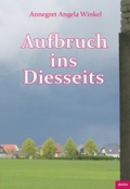 Cover: Aufbruch ins Diesseits - Dorise-Verlag