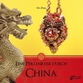 Cover: Eine Perlenreise durch China - Schumann, Claudia