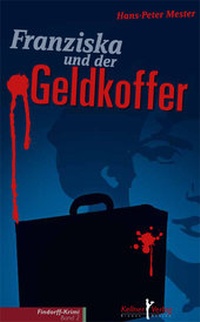 Abbildung von: Franziska und der Geldkoffer - Kellner Verlag