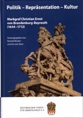 Cover: Markgraf Christian Ernst von Brandenburg-Bayreuth (1644-1712) - Historischer Verein f&uuml;r Oberfranken