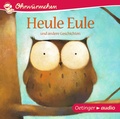 Cover: Heule Eule und andere Geschichten - Oetinger Media