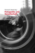 Cover: Fotografie und Gesellschaft - transcript