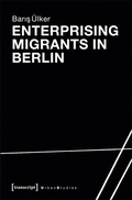 Cover: Enterprising Migrants in Berlin - transcript