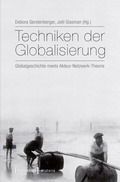 Cover: Techniken der Globalisierung - transcript