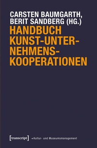 Abbildung von: Handbuch Kunst-Unternehmens-Kooperationen - transcript