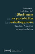 Cover: &Ouml;ffentlichkeiten und gesellschaftliche Aushandlungsprozesse - transcript