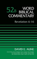 Cover: Revelation 6-16, Volume 52B - Zondervan Academic