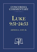 Abbildung von: Luke 9:51-24:53 Concordia Commentary Series - Concordia Publishing House