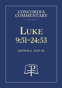 Abbildung von: Luke 9:51-24:53 Concordia Commentary Series - Concordia Publishing House