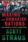Cover: Making and Unmaking Nations - Cornell University Press
