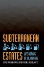 Cover: Subterranean Estates - Cornell University Press