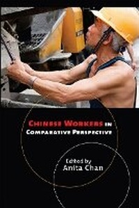 Enlarge image Cover: Chinese Workers in Comparative Perspective - ILR Press