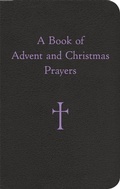 Cover: A Book of Advent and Christmas Prayers - Loyola University Press,U.S.