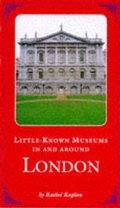 Cover: Little Known Museums in and Around Lo - Harry N. Abrams, Inc.