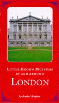 Abbildung von: Little Known Museums in and Around Lo - Harry N. Abrams, Inc.
