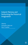 Cover: Ireland, Memory and Performing the Historical Imagination - Palgrave Macmillan
