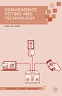 Cover: Convenience Voting and Technology - Palgrave MacMillan