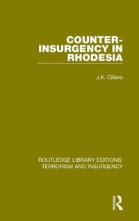 Enlarge image Cover: Counter-Insurgency in Rhodesia (RLE: Terrorism and Insurgency) - Routledge
