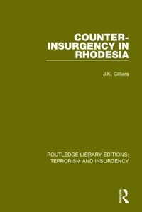 Enlarge image Cover: Counter-Insurgency in Rhodesia (RLE: Terrorism and Insurgency) - Routledge