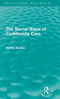 Enlarge image Cover: The Social Basis of Community Care (Routledge Revivals) - Routledge