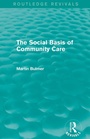 Cover: The Social Basis of Community Care (Routledge Revivals) - Routledge