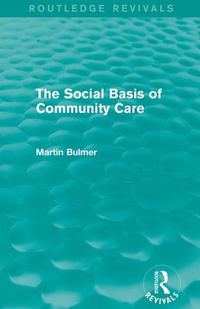 Enlarge image Cover: The Social Basis of Community Care (Routledge Revivals) - Routledge