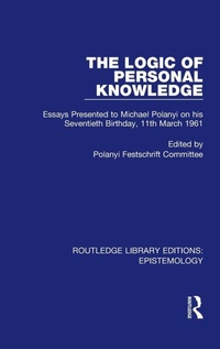 Enlarge image Cover: The Logic of Personal Knowledge - Routledge