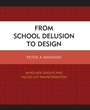 Cover: From School Delusion to Design - Rowman & Littlefield Publishers