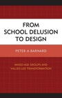 Cover: From School Delusion to Design - Rowman & Littlefield Publishers