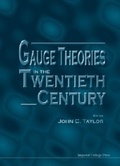 Cover: Gauge Theories In The Twentieth Century - Imperial College Press