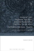 Abbildung von: Balancing Human Rights, Environmental Protection and International Trade - Hart Publishing