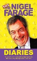 Cover: Not the Nigel Farage Diaries - Welbeck
