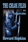 Cover: The Chloe Files #1: Ashes to Ashes - Golden Perils Press