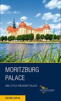 Abbildung von: Schloss Moritzburg und Fasanenschlösschen. Englische Ausgabe - Edition Leipzig