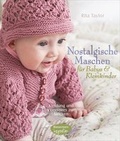 Cover: Nostalgische Maschen f&uuml;r Babys und Kleinkinder - Bassermann