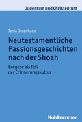 Cover: Neutestamentliche Passionsgeschichten nach der Shoah - Kohlhammer