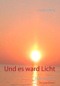 Enlarge image Cover: Und es ward Licht - BoD - Books on Demand