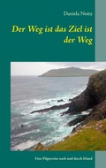 Cover: Der Weg ist das Ziel ist der Weg - BoD - Books on Demand