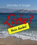 Cover: Liebe? Nein, danke! - BookRix