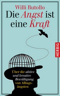 Enlarge image Cover: Die Angst ist eine Kraft - F. A. Herbig Verlagsbuchhandlung GmbH