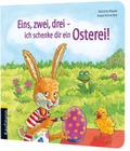 Cover: Eins, zwei, drei - ich schenke dir ein Osterei! - Kaufmann Verlag