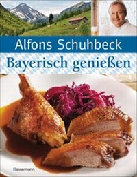 Abbildung von: Bayerisch (kochen und) genießen - Bassermann