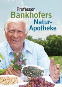 Abbildung von: Professor Bankhofers Natur-Apotheke - Bassermann
