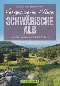 Abbildung von: Vergessene Pfade Schwäbische Alb - Bruckmann