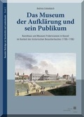 Cover: Das Museum der Aufkl&auml;rung und sein Publikum - Kassel University Press