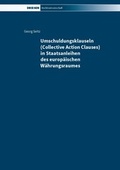 Cover: Umschuldungsklauseln (Collective Action Clauses) in Staatsanleihen des europ&auml;ischen W&auml;hrungsraumes - Driesen, H. H. Dr.